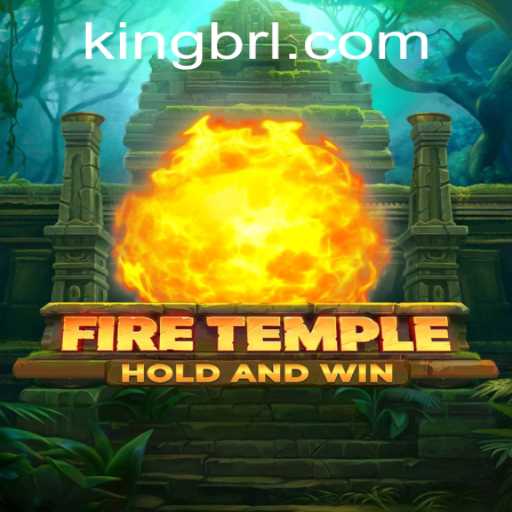 FireTemple: Uma Aventura Ardente no Universo de KingSlots